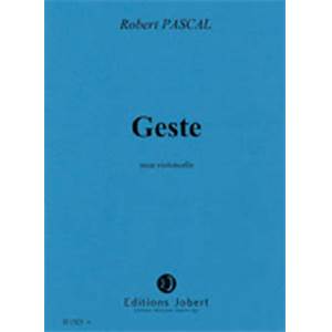 PASCAL ROBERT - GESTE - VIOLONCELLE SOLO