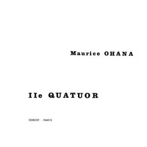 OHANA MAURICE - QUATUOR A  CORDES N°2 - QUATUOR A CORDES (PARTIES SEPAREES)