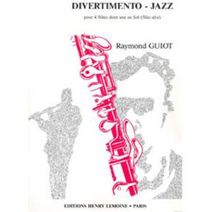 GUIOT RAYMOND - DIVERTIMENTO-JAZZ - 4 FLUTES DONT UNE EN SOL (CONDUCTEUR ET PARTIES)