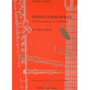 GRANADOS ENRIQUE - DANSES ESPAGNOLES N°10 DANZA TRISTE ET N°11 ZAMBRA - FLUTE ET GUITARE