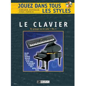 REYNAUD ARMAND / PERRIN YVES - JOUEZ DANS TOUS LES STYLES AU CLAVIER VOL.1 + CD