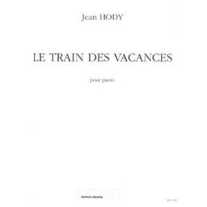 HODY JEAN - LE TRAIN DES VACANCES - PIANO