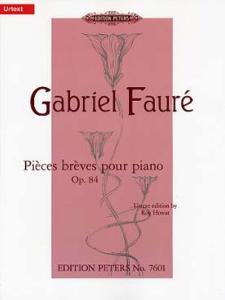 FAURE GABRIEL -  PIECES BREVES POUR PIANO