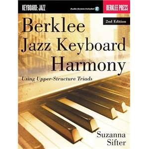 SIFTER SUZANNA - BERKLEE JAZZ KEYBOARD HARMONY USING UPPER-STRUCTURE TRIADS 2nd EDITION + AUDIO O