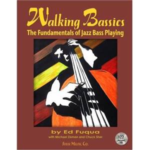 FUQUA ED - WALKING BASSICS THE FUNDAMENTALS OF JAZZ BASS PLAYING + CD