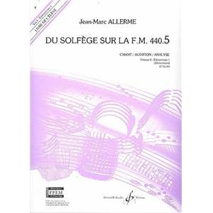 ALLERME JEAN MARC - DU SOLFEGE SUR LA F.M. 440.5 CHANT/AUDITION/ANALYSE ELEVE
