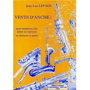 LEPAGE JEAN-LUC - VENTS D'ANCHE ! - SAXOPHONE ALTO OU TENOR OU SOPRANO OU CLARINETTE ET PIANO