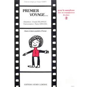 DELANGLE/GROUVEL - PREMIER VOYAGE VOL.2 - SAXOPHONE MIB ET PIANO