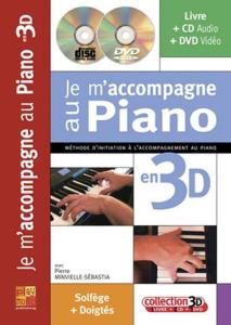 MINVIELLE SEBASTIA PIERRE - JE M' ACCOMPAGNE AU PIANO EN 3 D METHODE D'INITIATION + CD + DVD