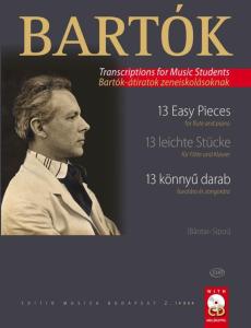 BELA BARTOK- 13 EASY PIECES FOR FLUTE AND PIANO TRANSCRIPTIONS FOR MUSIC STUDENTS