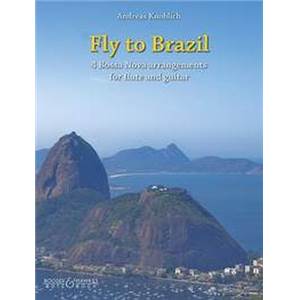 KNOBLICH ANDREAS - FLY TO BRAZIL FLUTE/GUITARE