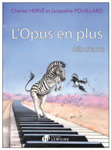 HERVE CHARLES / POUILLARD JACQUELINE - L'OPUS EN PLUS