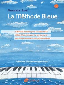 SOREL ALEXANDRE - METHODE BLEUE DE PIANO D'APRES LES ENSEIGNEMENTS DE CHOPIN + 2 CDS - PIANO